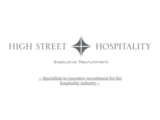   ~ Specialists in executive recruitment for the hospitality industry ~ 