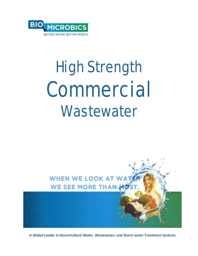  
 
 
 
 
 
High Strength
Commercial
Wastewater 
 
 
 
 
 
 
 
 
A Global Leader in Decentralized Water, Wastewater, and S...