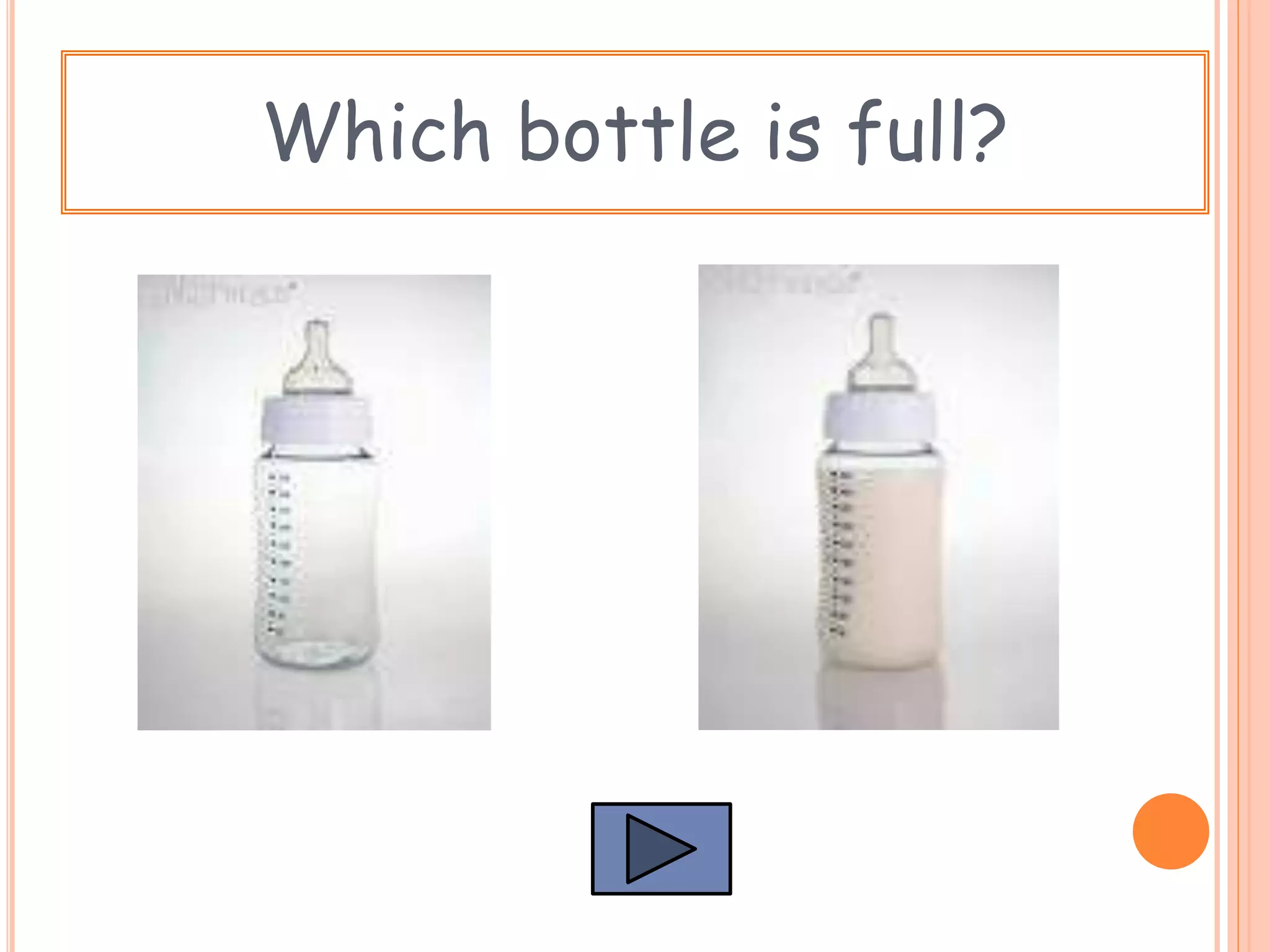 Which bottle is full?