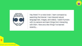 9 
Share your knowledge 
 