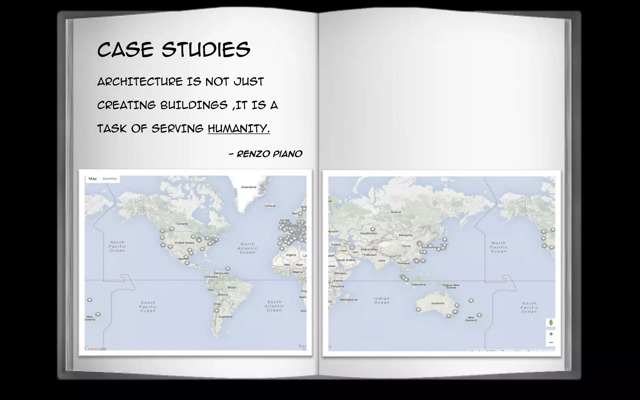 Case Studies
ARCHITECTURE IS NOT JUST
CREATING BUILDINGS ,IT IS A
TASK OF SERVING HUMANITY.
- Renzo Piano
 