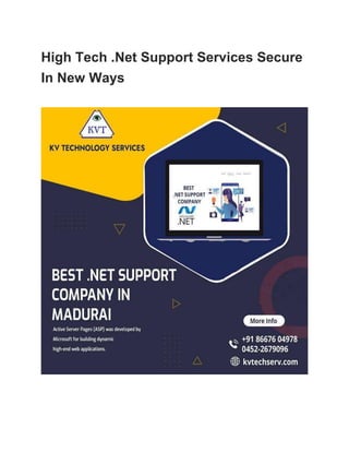 High Tech .Net Support Services Secure
In New Ways
 