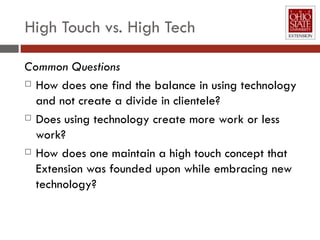 High Touch vs. High Tech ,[object Object],[object Object],[object Object],[object Object]