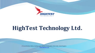 HighTest Technology Ltd.
www.hightest.co.uk
4F Great Northern Works, Hartham Lane, Hertford, Hertfordshire, SG14 1QN, United Kingdom.
 