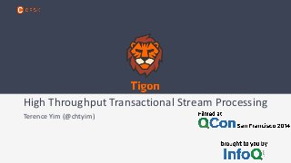 High 
Throughput 
Transactional 
Stream 
Processing 
Terence 
Yim 
(@chtyim) 
 