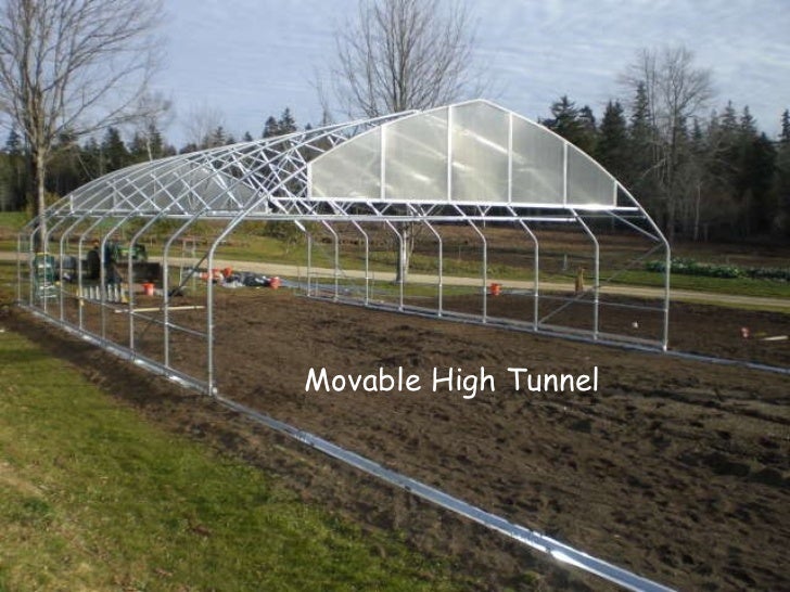 High Tunnel 1 why grow in high tunnels