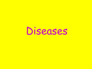 Diseases 