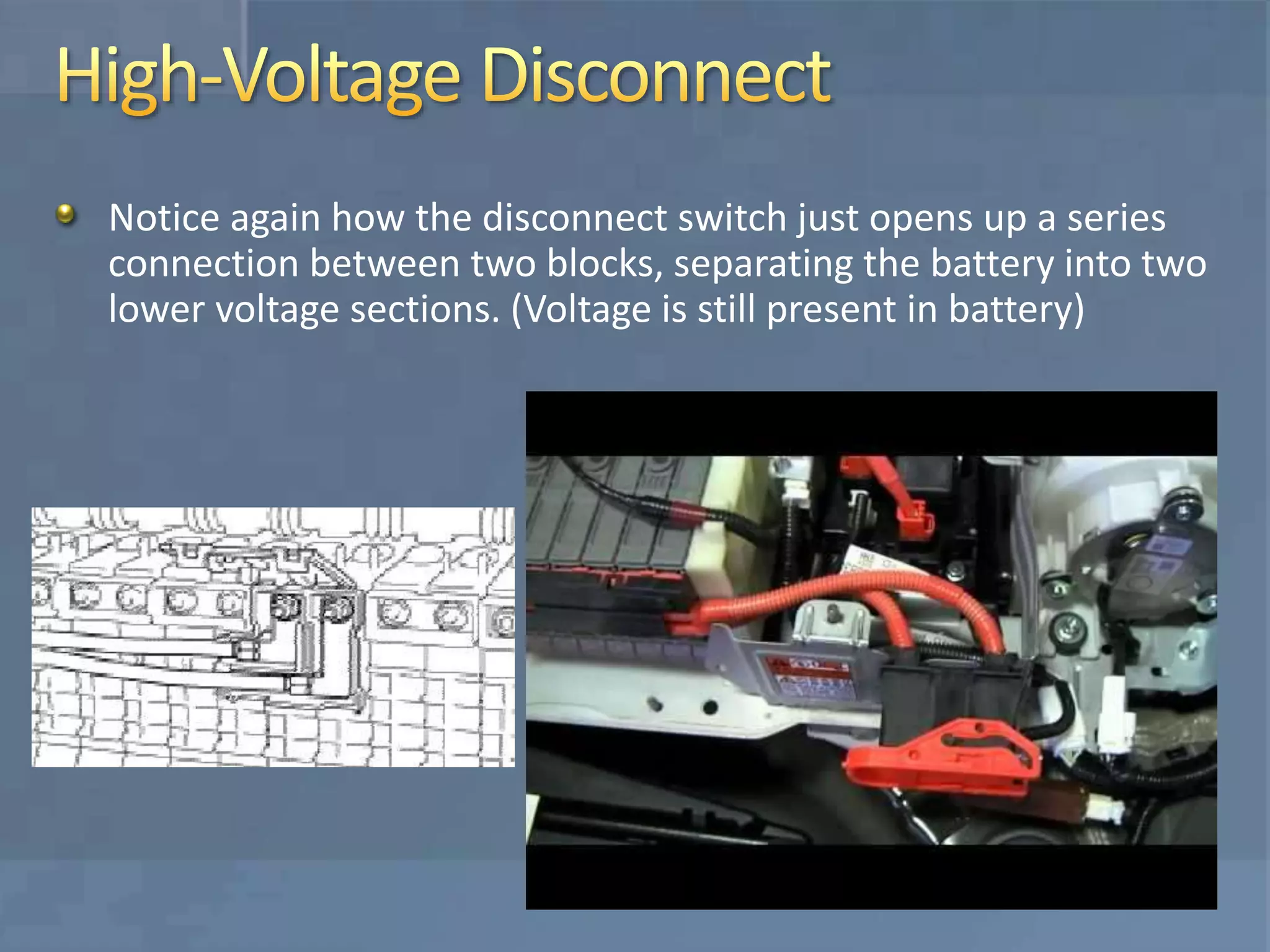 Notice again how the disconnect switch just opens up a series
connection between two blocks, separating the battery into two
lower voltage sections. (Voltage is still present in battery)
 