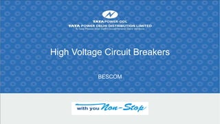 High Voltage Circuit Breakers
BESCOM
 