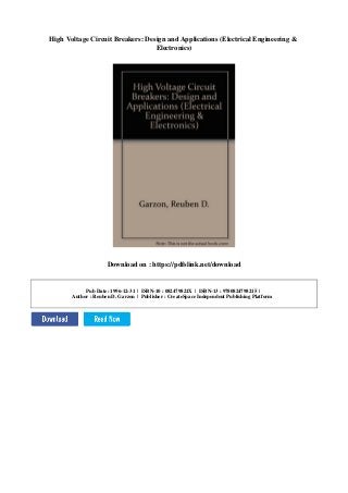 High Voltage Circuit Breakers: Design and Applications (Electrical Engineering &
Electronics)
Download on : https://pdfslink.net/download
Pub Date: 1996-12-31 | ISBN-10 : 082479821X | ISBN-13 : 9780824798215 |
Author : Reuben D. Garzon | Publisher : CreateSpace Independent Publishing Platform
 
