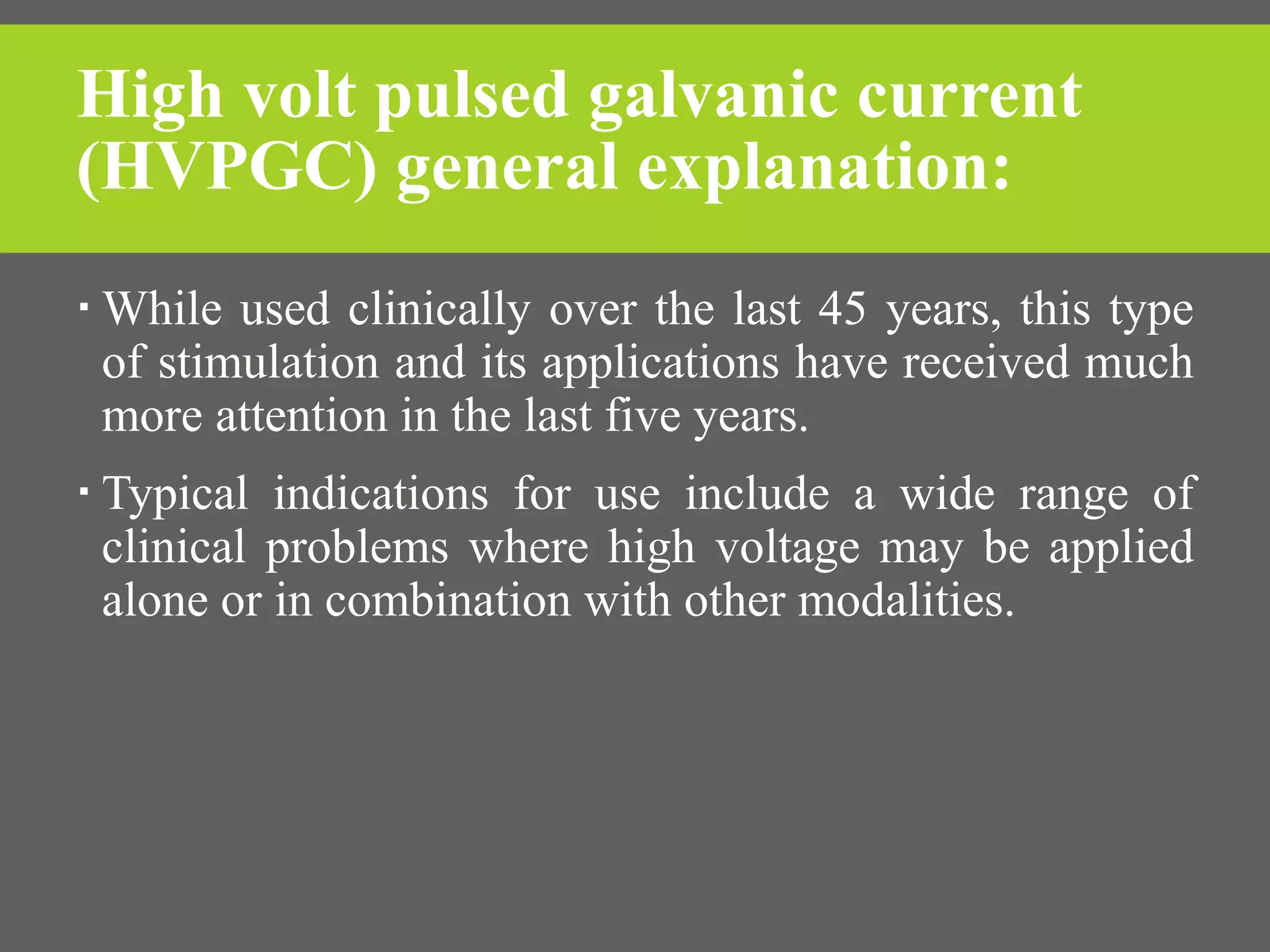 High voltage pulsed galvanic stimulation PPT