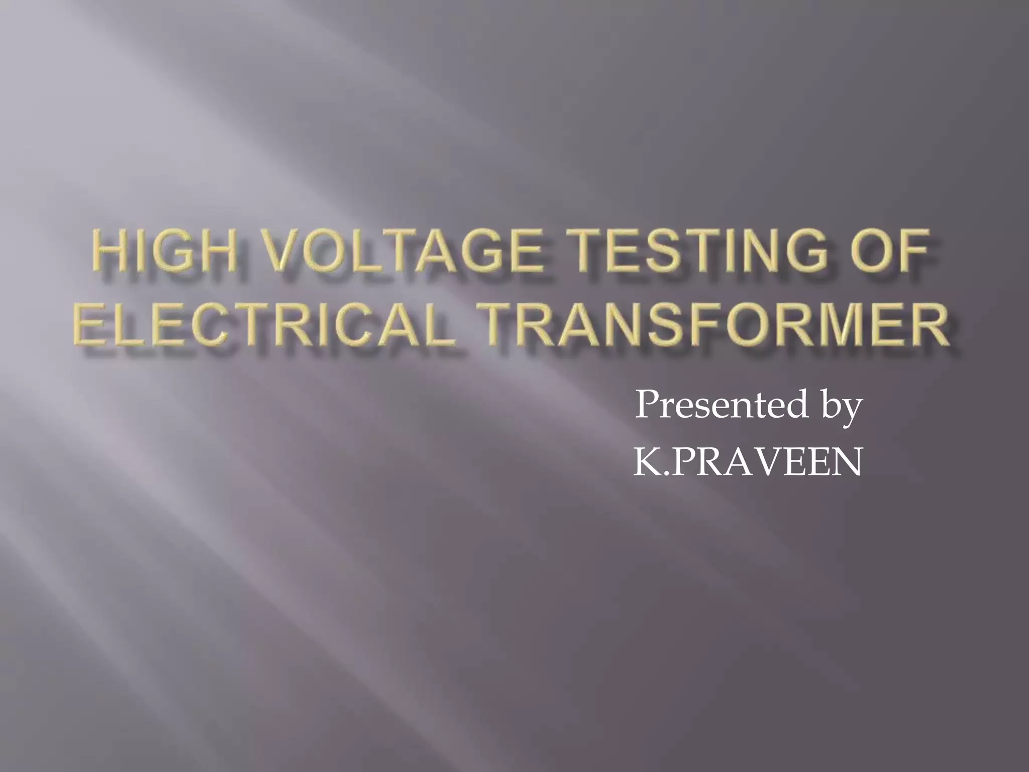 High voltage testing of electrical transformer PPT