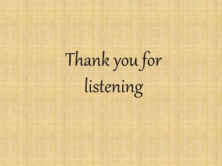 Thank you for
listening
 
