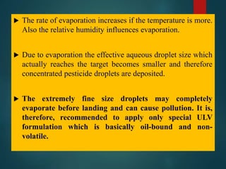 High volume, low volume and ultra low pesticide application
