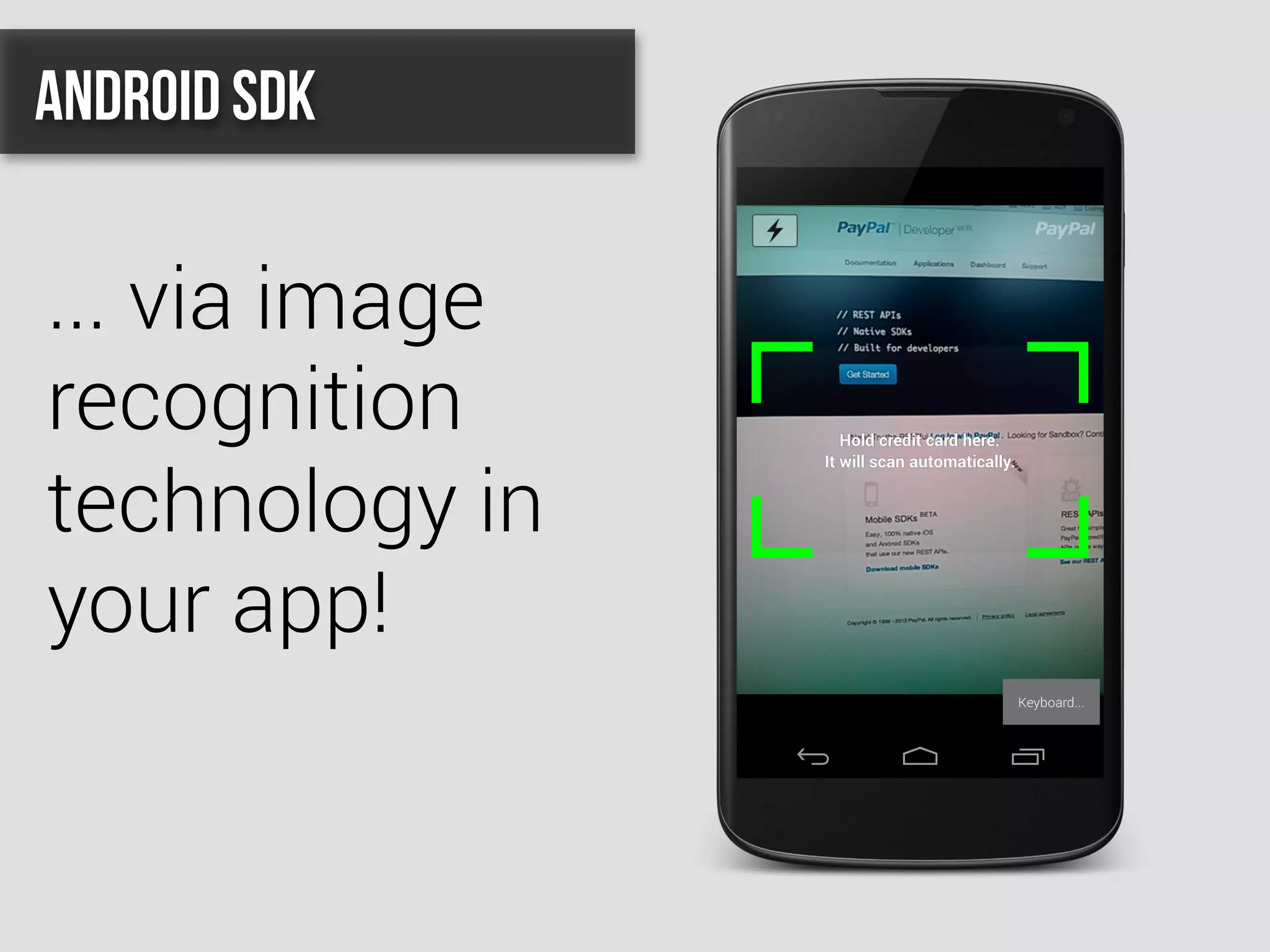 ... via image
recognition
technology in
your app!
Android SDK
 