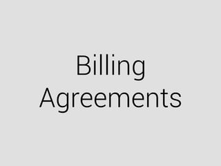 Billing
Agreements
 