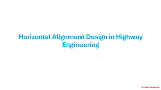 Comprehensive Guide to Horizontal and Vertical Highway Alignment Design ...