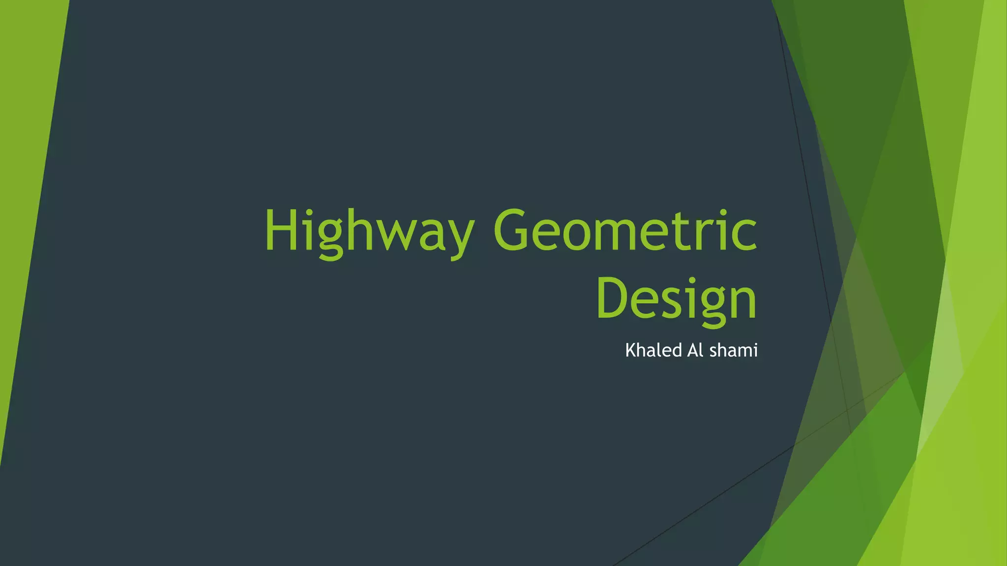 Highway geometric design | PPTX