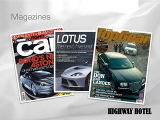 Magazines




            HIGHWAY HOTEL
 