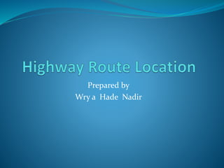 Route Def Highway route location | PPTX