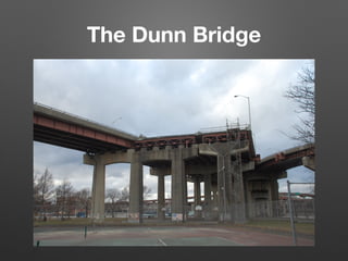 The Dunn Bridge
 
