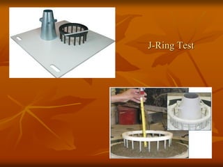 J-Ring Test
 