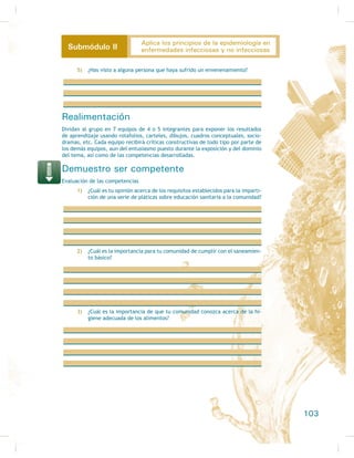 FRQ OD OX]  VH GLODWD FXDQGR KD HVFDVH] GH OX] 6L QR VH FXHQWD FRQ OD IXHQWH GH
luz, hay que obstruir con la mano la luz del sol o del medio ambiente, y observar
OD FRQWUDFFLyQ R GLODWDFLyQ GH OD SXSLOD (Q OD QRUPDOLGDG ODV SXSLODV GHEHQ VHU
UHGRQGDV FHQWUDOHV  VLPpWULFDV
La pupila puede ser:
} QRUPRUUHÁp[LFD VL UHVSRQGH HQ IRUPD QRUPDO
} DUUHÁp[LFD VL QR UHVSRQGH D OD OX]
} miótica si se encuentra contraída;
} midriáticas si se encuentra dilatada;
} isocóricas si ambas se encuentran del mismo tamaño;
} DQLVRFyULFDV VL ODV GRV VRQ GH GLIHUHQWH WDPDxR
45
Aplica el saneamiento básico en la prevención
de las enfermedades frecuentes en comunidadesSubmódulo III
 