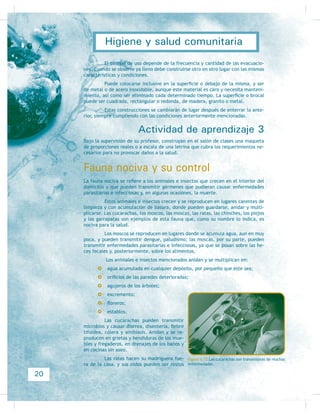 a usar y su crítica constructiva, es decir, el señalamiento que hacen de los defectos
 ODV PHGLGDV TXH SURSRQHQ SDUD VROXFLRQDUORV 2WUR DVSHFWR LPSRUWDQWH TXH VH
GHEH FRQVLGHUDU HV HO TXH OD WHRUtD GHEH HVWDU VLHPSUH DFRPSDxDGD GH OD SUiFWLFD
Asistencia /D DVLVWHQFLD GH ORV DOXPQRV GHEH VHU FRQVLGHUDGD SRU HO
maestro responsable de la educación para la salud como parte de los criterios de
HYDOXDFLyQ D ÀQ GH DVHJXUDUVH GH TXH HO GRPLQLR TXH HO DOXPQR WHQJD WDQWR GH OD
WHRUtD FRPR GH OD SUiFWLFD VHD VXÀFLHQWH SDUD FXDQGR QHFHVLWH DSOLFDUORV SRVWH-
ULRUPHQWH HQ ODV SHUVRQDV TXH DVt OR UHTXLHUDQ (Q HVH VHQWLGR VH VXJLHUH TXH OD
DVLVWHQFLD GH XQ DOXPQR VHD GH XQ  FRPR PtQLPR
La evaluación deberá considerar tanto la parte teórica como las tareas
prácticas de la enseñanza, y habrá de realizarse periódicamente, sin dejar que se
DFXPXOHQ GHPDVLDGRV FRQRFLPLHQWRV WDQWR WHyULFRV FRPR SUiFWLFRV
/D SDUWH SUiFWLFD VLHPSUH GHEH VHU LPSDUWLGD SRU XQ HGXFDGRU GH VDOXG
$VLPLVPR VH UHGDFWDUi XQD GHVFULS-
ción de cada práctica llevada a cabo,
que se incluirá en la evaluación que
UHDOLFH HO HGXFDGRU SDUD OD VDOXG
Política: en este principio
deben considerarse aspectos tales
como las faltas de asistencia, el res-
peto, el uniforme, las reglas en el
interior del salón de clase, el tra-
to entre alumnos y entre alumno y
PDHVWUR HWF
Interés: con frecuencia su-
cede que el alumno, joven o adulto,
no percibe la importancia de conocer acerca de conceptos de la salud, ya que con-
VLGHUD TXH QR WLHQH OD VXÀFLHQWH LQWHOLJHQFLD SDUD VX FDSWDFLyQ SRU OR TXH GHEHPRV
despertar su interés proporcionándole conocimientos sencillos de la salud, en primer
OXJDU  OXHJR RWURV SRU PHGLR GH ORV FXDOHV OH GHPRVWUHPRV ORV EHQHÀFLRV GH OD SUH-
YHQFLyQ SDUD pO  VX IDPLOLD QR VyOR HQ OR TXH VH UHÀHUH D HYLWDU GRORUHV  PROHVWLDV
VLQR WDPELpQ GHVGH HO SXQWR GH YLVWD HFRQyPLFR D ÀQ GH GHVSHUWDU HQ pO XQ YLYR
LQWHUpV SRU ORV FRQRFLPLHQWRV VREUH VDOXG
Es un principio psicológico ocasionado muchas veces por la misma cultu-
ra o creencias ancestrales, aunque, cuando éstas se eliminan, la participación se
YXHOYH PX DFWLYD (O HGXFDGRU SDUD OD VDOXG GHEHUi HVWDU SHQGLHQWH VLHPSUH GH
HVWDV QHFHVLGDGHV  KDFHUOHV IUHQWH
Participación: Es un principio insustituible, permanente y constante en
FDGD XQD GH ODV FODVHV WHyULFDV  VREUH WRGR HQ ODV SUiFWLFDV 3XHGH VHU LQGLYLGXDO
 HQ JUXSRV VHJ~Q OD HVWUDWHJLD GH DSUHQGL]DMH TXH HO HGXFDGRU XWLOLFH
Comprensión: En la educación para la salud se deben utilizar siempre
palabras que se entiendan en forma completa y que no sean muy técnicas, pues
GH OR FRQWUDULR VH SRQGUtDQ EDUUHUDV DO FRQRFLPLHQWR 3RU OR WDQWR GHEHPRV HVWDU
seguros de que todas las palabras tengan un alto nivel de comprensión, y comple-
mentar este conocimiento con la práctica, que nunca debe ser obviada por ningún
motivo, y mucho menos en la educación de los adultos
Motivación: La motivación del estudiante para realizar sus estudios y con-
tinuarlos hasta lograr sus metas tanto personales como sociales es de primordial
)LJXUD  3ROtWLFD
10
Higiene y salud comunitaria
 