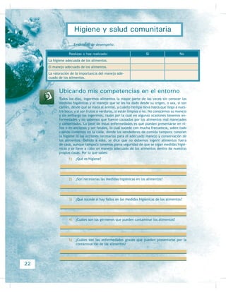 b) ¿Cuáles son las evidencias o datos a partir de los cuales conoceré a la
comunidad a la que impartiré la clase?
c) ¿Cómo es la cultura general de las personas que escucharán la presen-
WDFLyQ ¢RQ TXp HYLGHQFLDV FXHQWR SDUD FRQÀUPDU HVWD LQIRUPDFLyQ
d) ¿Cuáles son los medios de comunicación con los que cuentan?
e) ¿En qué nivel de importancia se encuentra la salud?
 Completa la siguiente tabla con la información y/o el enfoque que debe pro-
ponerse en cada caso para cumplir con cada uno de los requisitos que se enu-
meran a continuación:
Política Interés Participación Comprensión Motivación
Aplico mis competencias profesionales
 