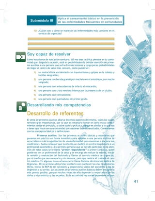 Evidencias de desempeño:
Realizas o has realizado: Sí No
/D KLJLHQH DGHFXDGD GH ORV DOLPHQWRV
(O PDQHMR DGHFXDGR GH ORV DOLPHQWRV
La valoración de la importancia del manejo ade-
FXDGR GH ORV DOLPHQWRV
Ubicando mis competencias en el entorno
Todos los días, ingerimos alimentos la mayor parte de las veces sin conocer las
medidas higiénicas y el manejo que se les ha dado desde su origen, o sea, si son
carnes, desde que se mata al animal, y cuánto tiempo lleva hasta que llega a nues-
WUD ERFD  VL VRQ IUXWDV R YHUGXUDV VL HVWiQ OLPSLDV R QR 1R FRQRFHPRV VX PDQHMR
y sin embargo los ingerimos, razón por la cual en algunas ocasiones tenemos en-
fermedades y no sabemos que fueron causadas por los alimentos mal manejados
 FRQVHUYDGRV /R SHRU GH HVWDV HQIHUPHGDGHV HV TXH SXHGHQ SUHVHQWDUVH HQ QL-
ños o en ancianos y ser fatales, lo cual sucede con mucha frecuencia, sobre todo
cuando comemos en la calle, donde los vendedores de comida tampoco conocen
la higiene ni las acciones necesarias para el adecuado manejo y conservación de
ORV DOLPHQWRV 'HELGR D HVWR VH GLFH TXH QR GHEHPRV LQJHULU DOLPHQWRV IXHUD
de casa, aunque tampoco tenemos plena seguridad de que se sigan medidas higié-
nicas y se lleve a cabo un manejo adecuado de los alimentos dentro de nuestras
SURSLDV FDVDV 3RU OR TXH VDEHV
 