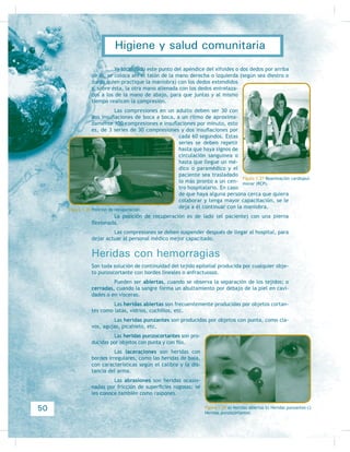 2WUD GH ODV HQIHUPHGDGHV SURGXFLGDV SRU EDFWHULDV HQWHUD-
les es la shigelosis o disentería bacilar, caracterizada por evacuaciones
mucosanguinolentas, es decir, con sangre, pujo y tenesmo, similar a la
disentería amibiana, que también se caracteriza por evacuaciones con
moco y sangre, solamente la shigelosis es más grave y provoca mayor
PDOHVWDU JHQHUDO  ÀHEUHV DOWDV 2WUDV HQIHUPHGDGHV LQIHFFLRVDV EDFWH-
rianas son la listeriosis, la gastroenteritis por Escherichia coli y las cau-
sada por Yersinia enteroclítica, Campylobacter, Clostridium botulinum,
HVWDÀORFRFRV KRQJRV R YLUXV FRPR HO GH OD KHSDWLWLV WLSR $
} Se debe cuidar que los alimentos congelados nunca alcancen la tempe-
ratura del medio ambiente, por lo que siempre deberán ser los últimos
que tomemos en el supermercado, y los primeros que guardemos en el
FRQJHODGRU
} Los alimentos congelados deberán deshelarse en el interior del refri-
gerador, en las charolas inferiores del mismo; o bien, en el horno de
microondas o introduciéndolos en agua fría, tomando en cuenta que si
alcanzan temperatura del medio ambiente pueden contaminarse con
EDFWHULDV
} Los alimentos en conserva deben trasladarse en recipientes limpios y
FRQ WDSD SDUD SURWHJHUORV GH OD FRQWDPLQDFLyQ
} 3DUD DOPDFHQDU IUXWDV  YHUGXUDV KD TXH FRORFDUODV HQ EROVDV GH SOiV-
tico que deberán ser cambiadas cada 3 o 4 días para evitar la humedad
TXH ORV YHJHWDOHV HOLPLQDQ H LPSHGLU VX FRQWDPLQDFLyQ
} Las hortalizas con hojas como la lechuga, la espinaca, la col y las acel-
JDV VH FRQVHUYDQ PHMRU HQ EROVDV GH SDSHO
} 3DUD OD FRQVHUYDFLyQ GH DOLPHQWRV FRPR OD OHFKH OD PDQWHTXLOOD R ORV
pasteles, éstos deben aislarse de los que despiden olores ya que pueden
VHU DEVRUELGRV SRU HOORV
} Jamás se deben poner los alimentos en contacto directo con el piso,
DXQTXH HVWpQ HQYDVDGRV R HPSDFDGRV
} 3DUD DOPDFHQDU ORV DOLPHQWRV GHQWUR GHO UHIULJHUDGRU KD TXH FRORFDU
los que se acaban de comprar detrás de los que ya estaban en el refri-
JHUDGRU SDUD HYLWDU DVt TXH pVWRV FDGXTXHQ VLQ TXH QRV GHPRV FXHQWD
} Se deben cambiar a envases herméticamente cerrados aquellos produc-
tos enlatados que ya han sido usados y meterlos en el refrigerador para
VX FRQVHUYDFLyQ
} 'LDULDPHQWH VH GHEH YHULÀFDU OD IHFKD GH FDGXFLGDG LQGLFDGD HQ OD HWL-
TXHWD GH ORV DOLPHQWRV SDUD DVHJXUDUVH GH VX EXHQ HVWDGR 6L KD GXGDV
acerca de la fecha de caducidad de un alimento o del que ha estado en
HO UHIULJHUDGRU HV QHFHVDULR GHVHFKDUOR
} El tiempo de vida de algunos alimentos no envasados o empacados es
aproximadamente el siguiente: pescado IUHVFR  FDUQH PROLGD  GtDV
FDUQH  SHVFDGR FRFLGRV  D  GtDV OHFKH DELHUWD SRVWUHV FDVHURV  YHU-
GXUD FRFLGD  D  GtDV FDUQH FUXGD FRUWDGD HQ SLH]DV  D  GtDV OHFKH
XOWUDSDVWHXUL]DGD  D  VHPDQDV YHUGXUD FUXGD  FRQVHUYDV DELHUWDV 
D  VHPDQDV  KXHYR IUHVFR  D  VHPDQDV
25
Aplica el saneamiento básico en la prevención
de las enfermedades frecuentes en comunidadesSubmódulo III
 