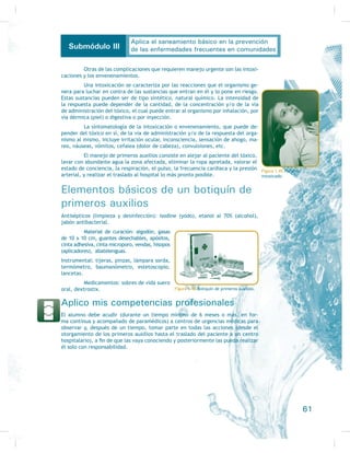 Como habíamos mencionado anteriormente, un factor determinante en
la prevención de las enfermedades lo constituye la práctica de los hábitos de higie-
QH GH ORV FXDOHV GHSHQGH OD VDOXG WDQWR LQGLYLGXDO FRPR FROHFWLYD
Estos hábitos de higiene pueden ser de dos tipos:
$ 