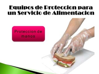 Proteccion de
manos
 