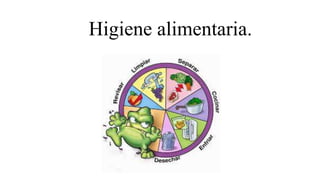 Higiene alimentaria.
 