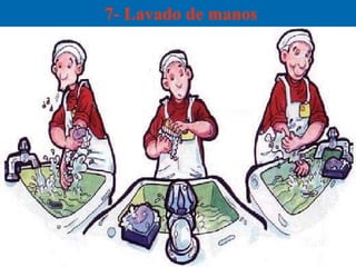 7- Lavado de manos
 