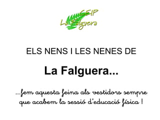 ELS NENS I LES NENES DE La Falguera... 