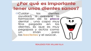 REALIZADO POR: WILLIAM VILLA
 