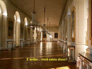 E então... você sabia disso? 