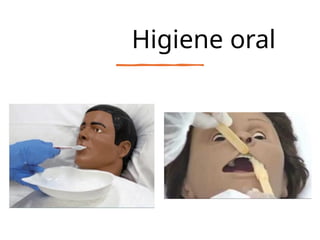 Higiene oral
 