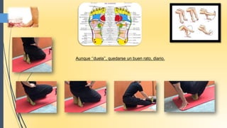 Aunque ‘’duela’’, quedarse un buen rato, diario.
 