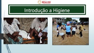 Introdução a Higiene
 