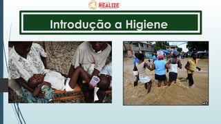 Introdução a Higiene
 