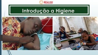 Introdução a Higiene
 