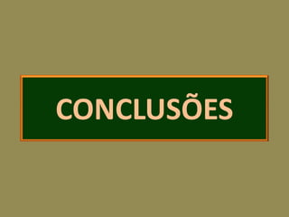 CONCLUSÕES
 