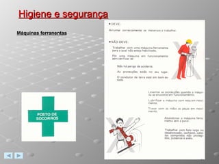 Higiene e segurança Máquinas ferranentas 