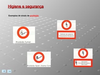 Higiene e segurança Exemplos de sinais de  proibição 