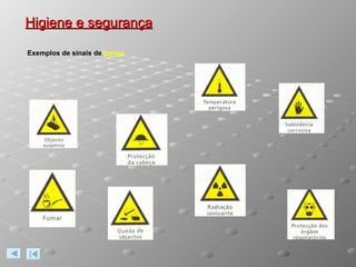 Higiene e segurança Exemplos de sinais de  perigo 