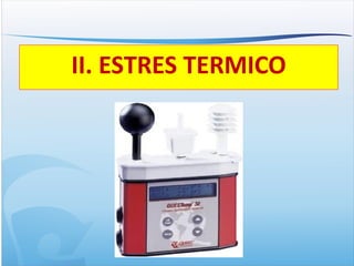 II. ESTRES TERMICO
 