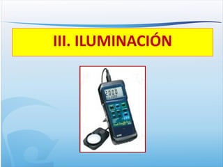 III. ILUMINACIÓN
 
