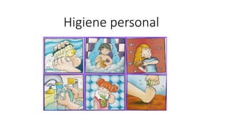 Higiene personal
 